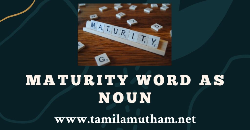 MATURITY MEANING IN TAMIL