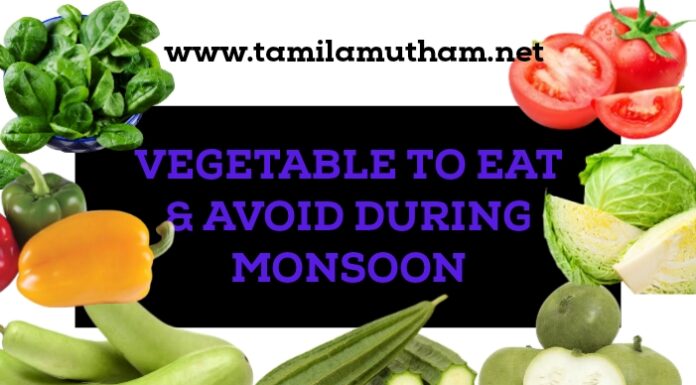 VEGETABLES TO EAT AND AVOID DURING MONSOON